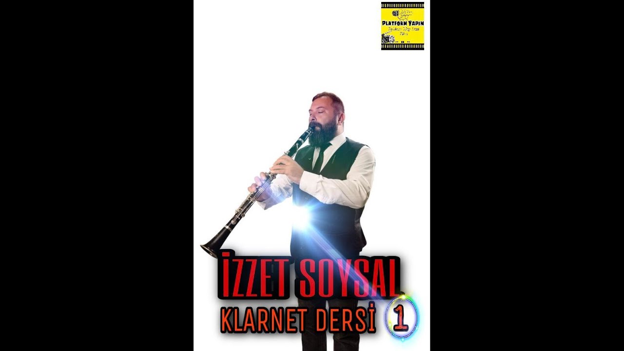 KLARNET DERSLERİ SOL KLARNET DERS: 1    (İZZET SOYSAL)