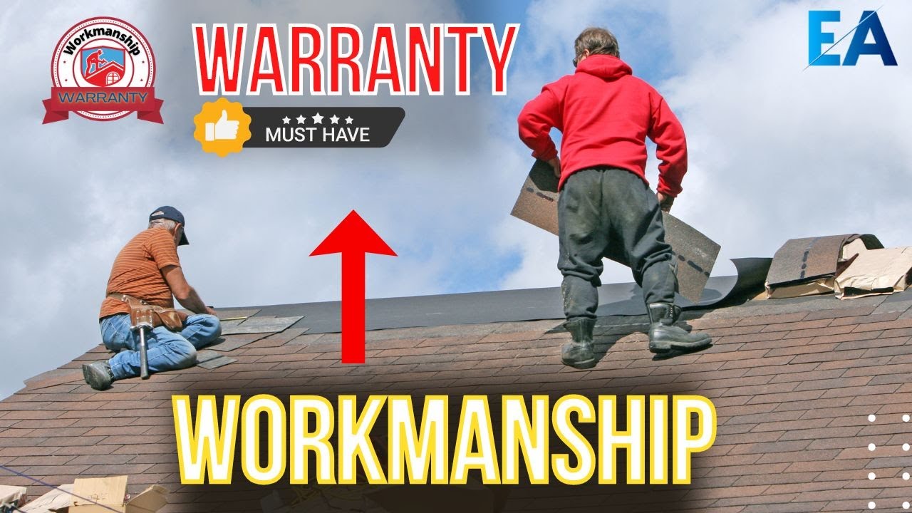 Why you NEED Workmanship Warranty