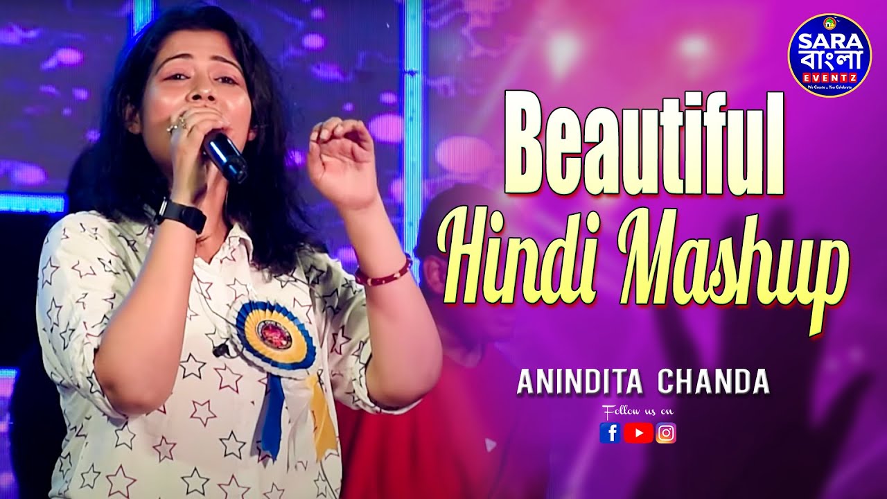 Beautiful Hindi Mashup || Live Cover By Anindita Chanda