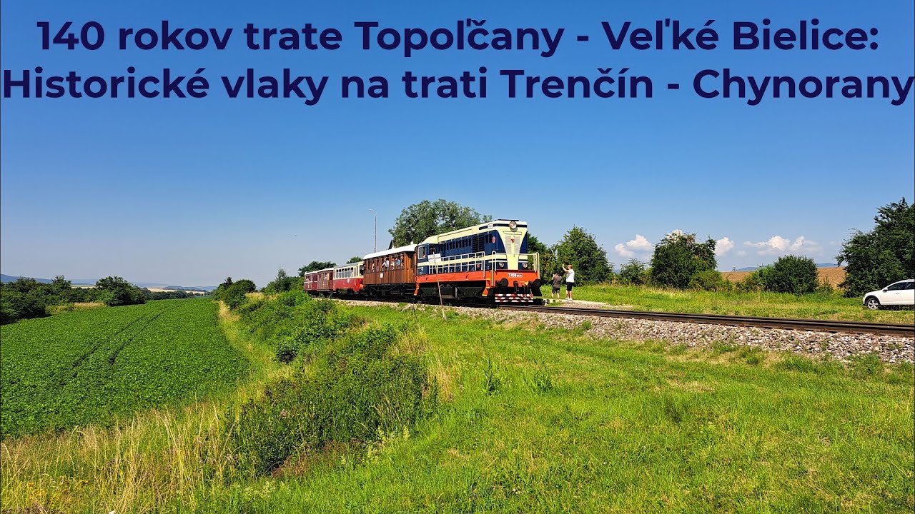 140 rokov trate Topoľčany - Veľké Bielice: Historické vlaky na trati Trenčín - Chynorany