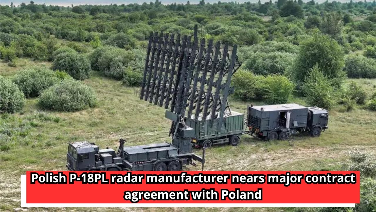 Polish P 18PL radar manufacturer nears major contract agreement with Poland