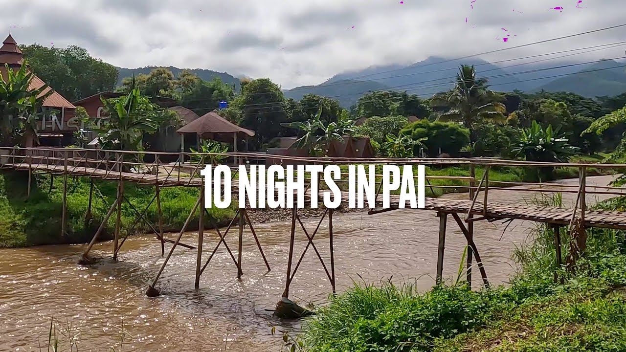 10 Nights in Pai, Northern Thailand