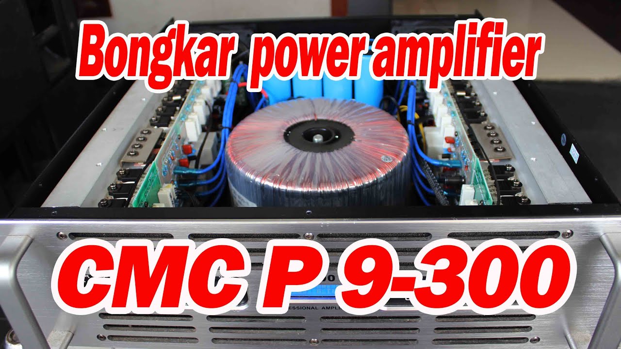 Bongkar Power amplifier CMC P-9300  | Angkasa Pro Sound System | Jual Beli Alat Sound System Bekas |