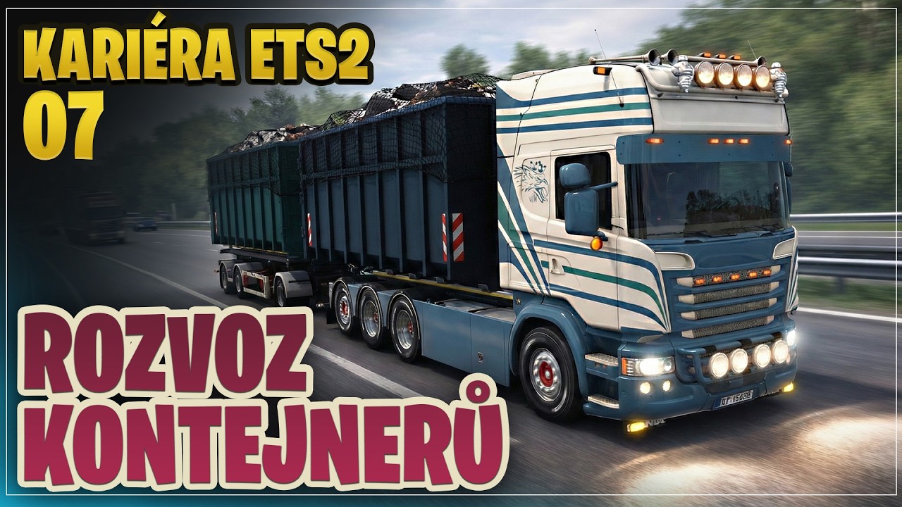 Nové náklady do ETS - E07 | KARIÉRA | EURO TRUCK SIMULATOR 2 CZ | ETS2