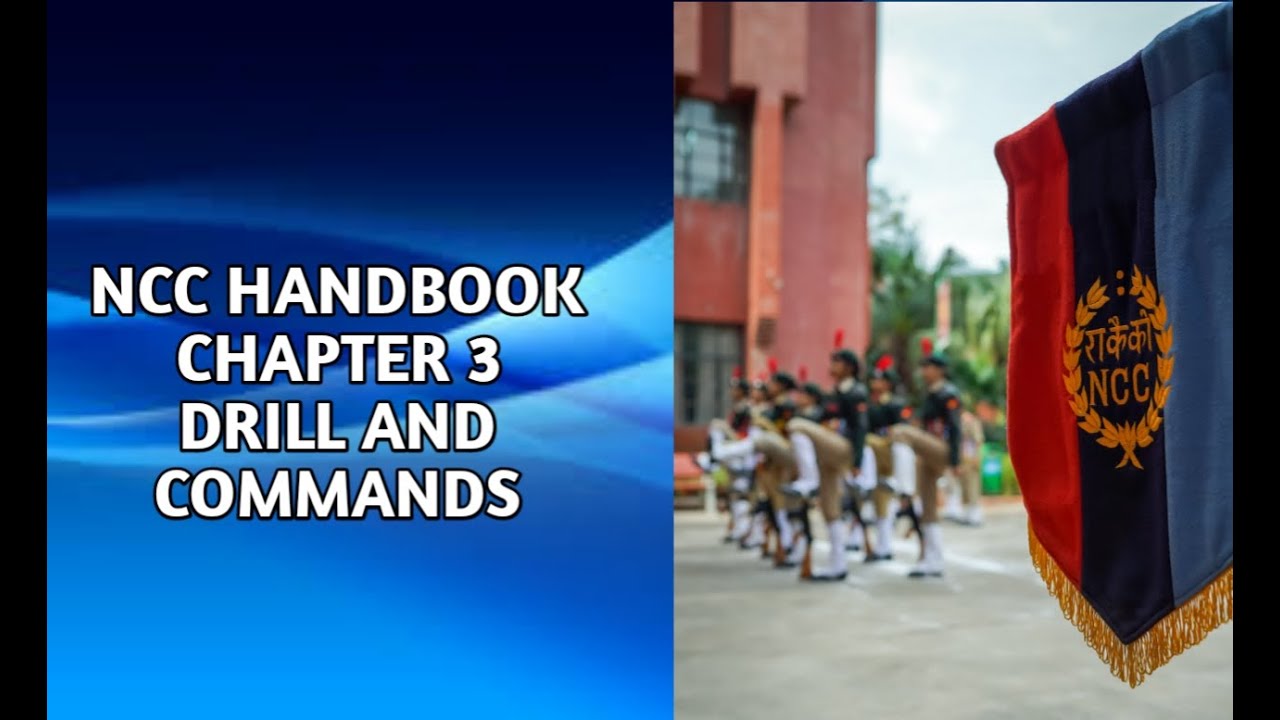 NCC HANDBOOK | CHAPTER 3| DRILL AND COMMANDS | एनसीसी हैंडबुक | अध्याय 3 |एनसीसी|