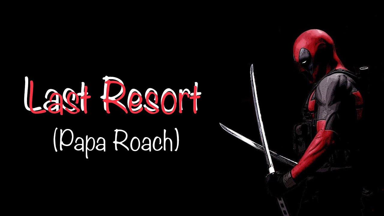 Deadpool Tribute - Last Resort