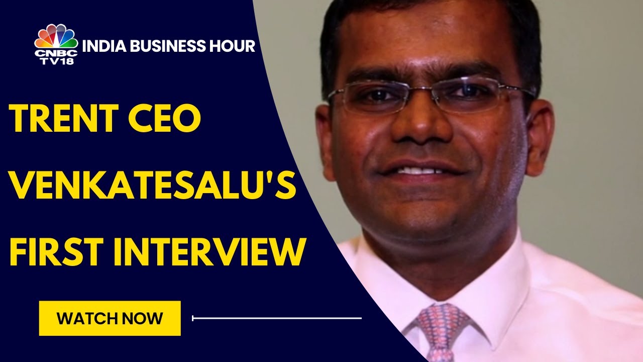 Aiming For 30-40 New Stores Every Year: Trent CEO P. Venkatesalu | CNBC TV18