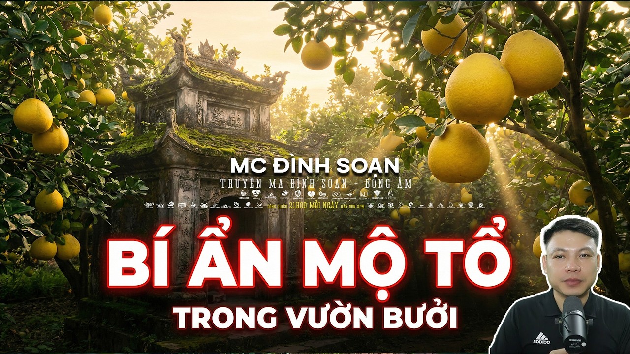 Truyện Ma : MỘ TỔ TRONG VƯỜN BƯỞI – MỖI ĐÊM 1 QUẢ RỤNG, SÁNG RA 1 NGƯỜI ỐM  |  Đình Soạn mới 2026