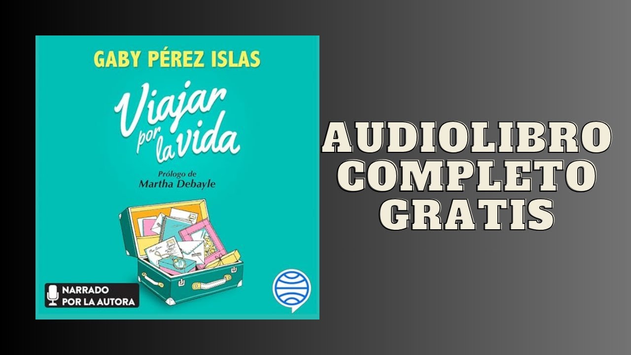 Viajar por la vida - Audiolibro - 📖 de Gaby Pérez Islas