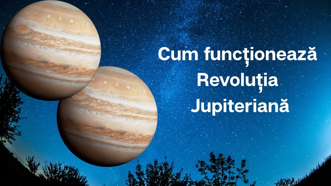 Cum funcționează Revoluția Jupiteriană