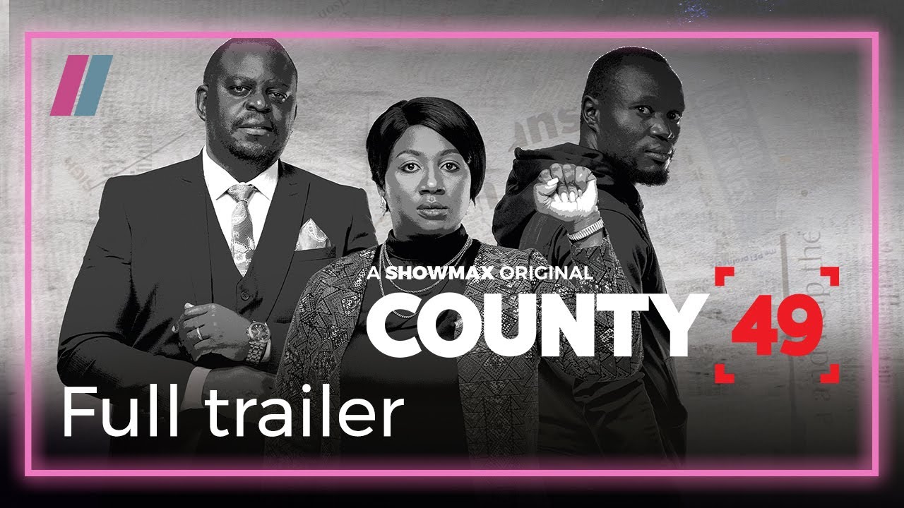 County 49 | Launch Trailer | A Showmax Original Series