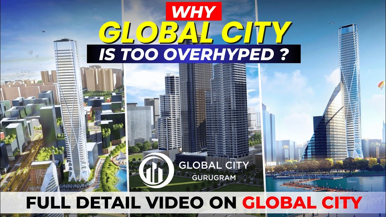 Global City Gurgaon | Biggest Township on Dwarka Expressway | Global City Project Complete Overview