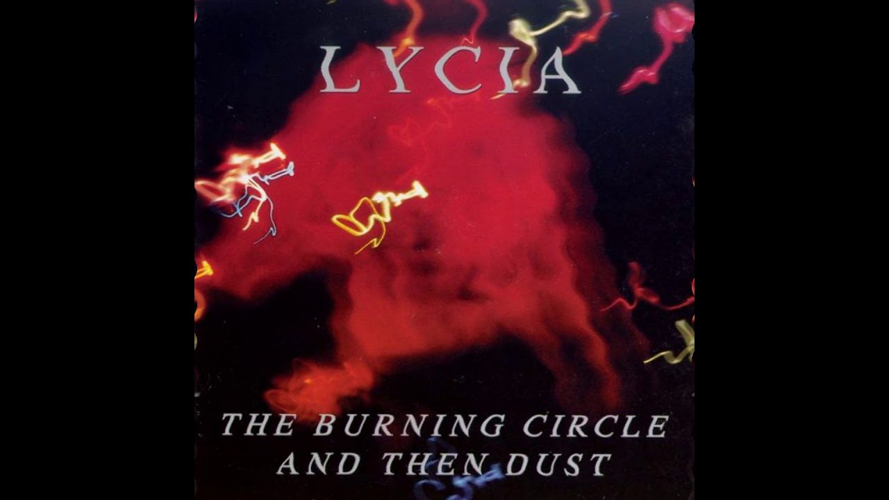 Lycia - The Burning Circle And Then Dust (Remastered) CD2 of 2