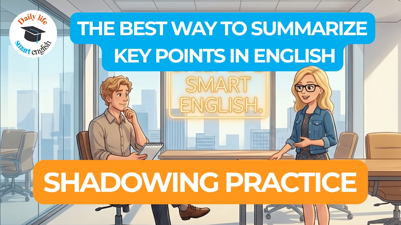 Easy English Conversation to summarize key points after a meeting - Daily Life Smart English