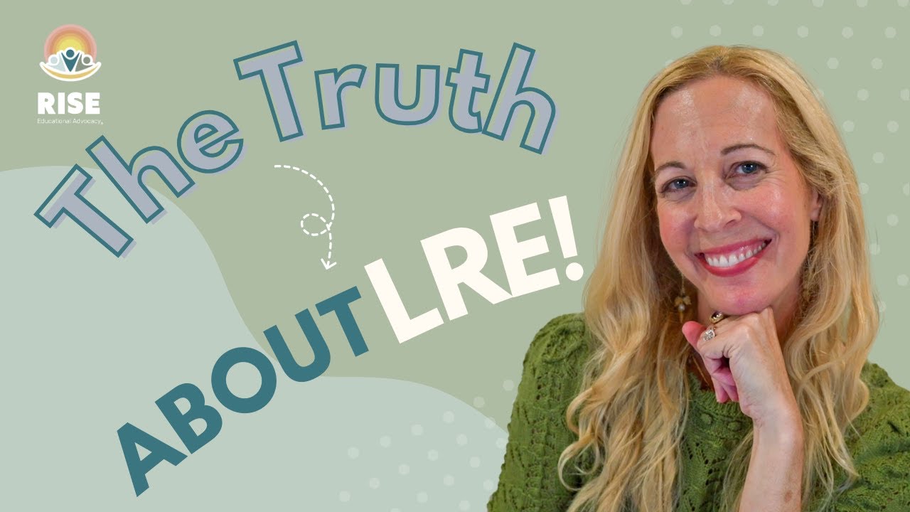 Least Restrictive Environment: The Truth About LRE