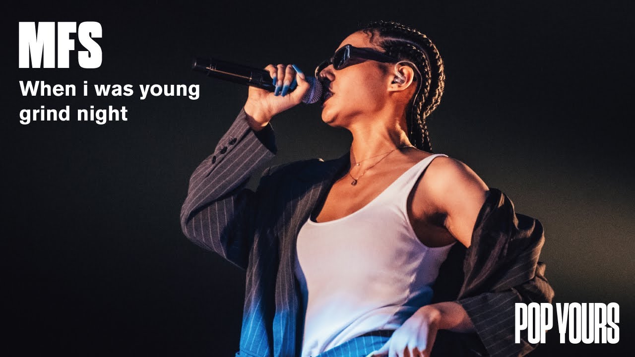 MFS - When i was young〜grind night (Live at POP YOURS 2022)