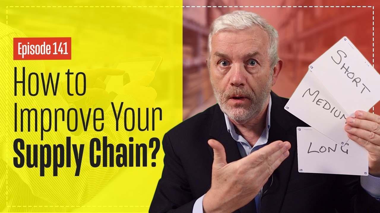 How to Improve Your Supply Chain - 9 Things that WORK