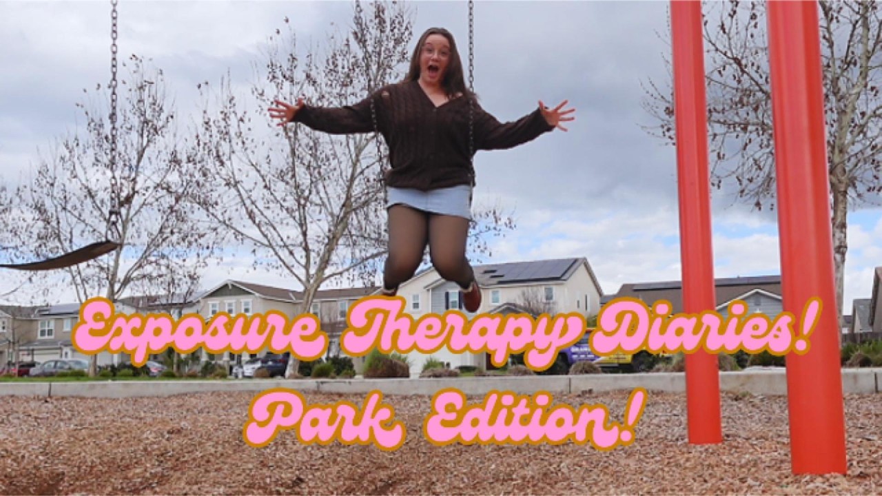 Exposure Therapy Diaries! Park Vlog!