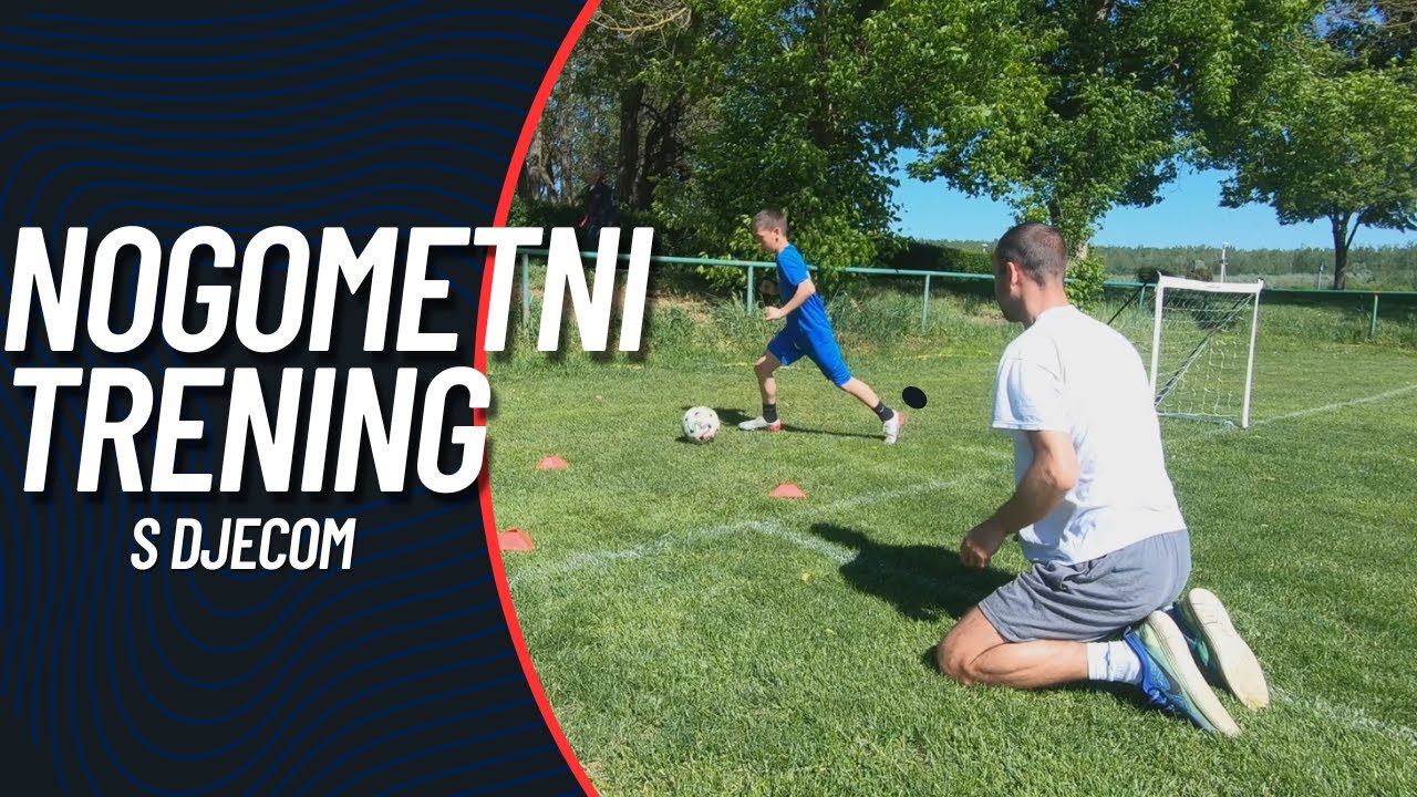 NOGOMETNI TRENING I NOGOMETNA TEHNIKA