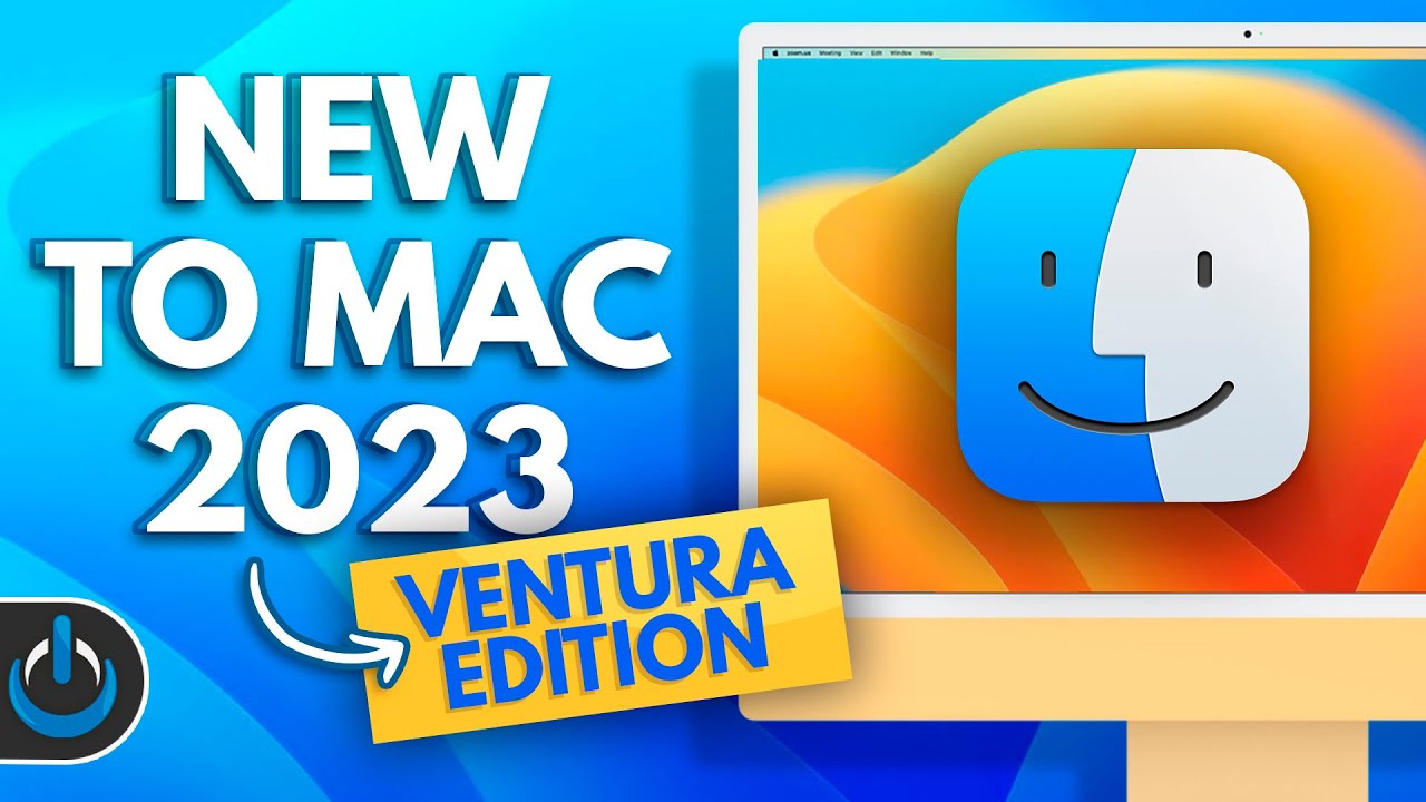 New to Mac 2023 - Ventura Edition