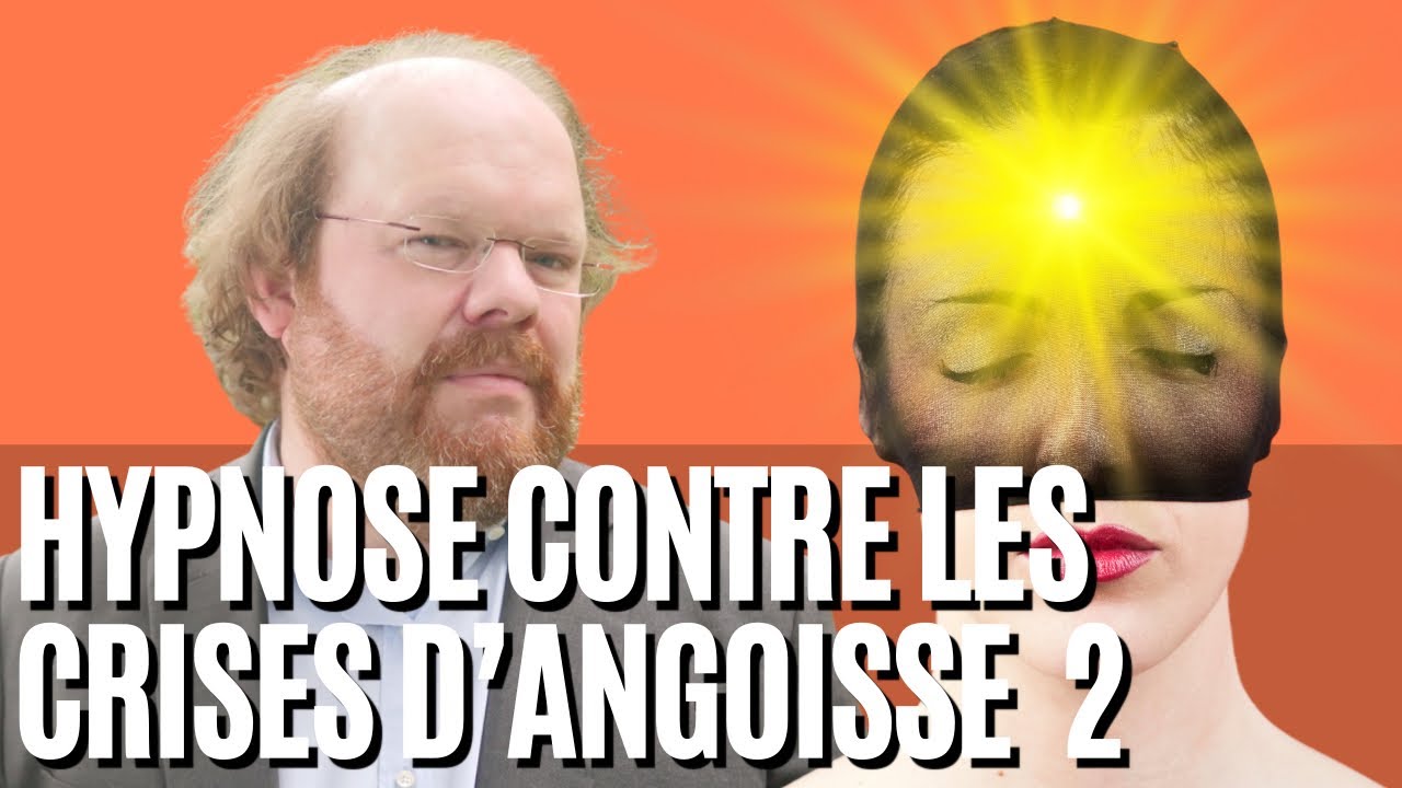Séance d'hypnose contre les crises d'angoisse, trouble panique, crises de tétanie, spasmophilie 2/2