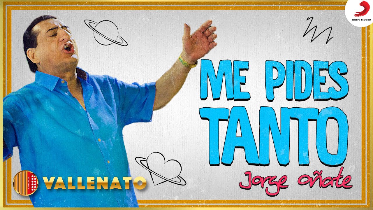 Me Pides Tanto, Jorge Oñate - Letra Oficial