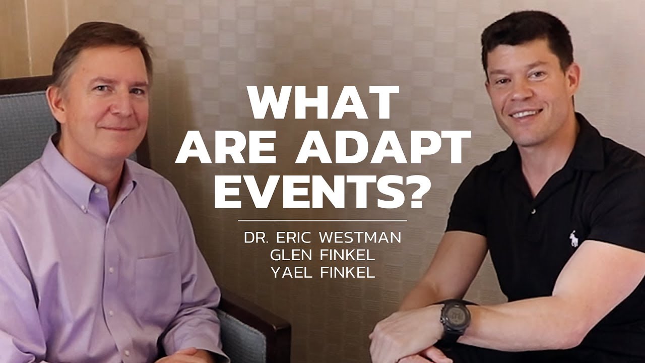 What Are Adapt Events — Glen Finkel & Dr. Eric Westman