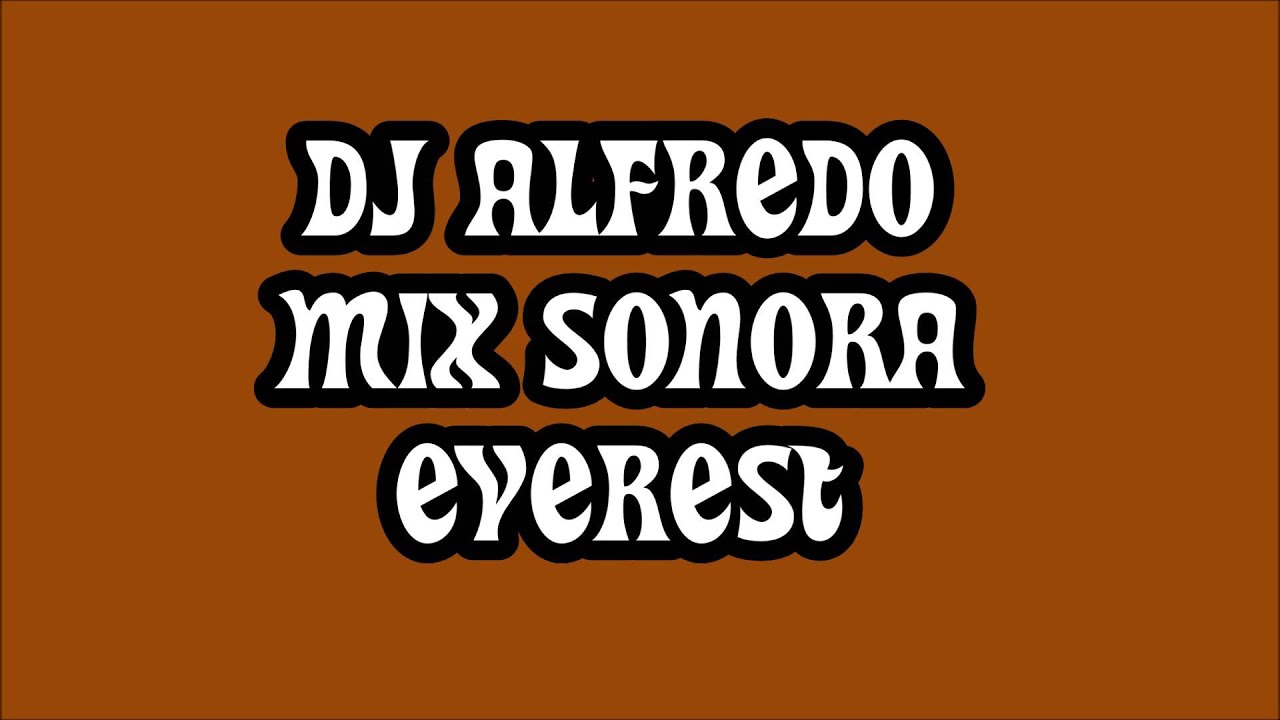 SONORA EVEREST VIEJITAS MIX