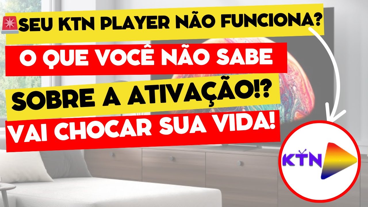 🔥PARE AGORA! Voc&ecirc; Est&aacute; Cometendo Esse ERRO Que Bloqueia o KTN Player!
