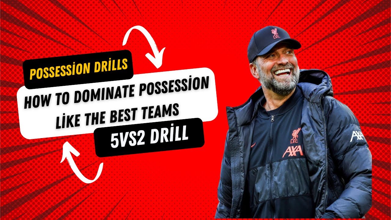 How to DOMINATE Possession Like the Best Teams &ndash; 5v2 Drill