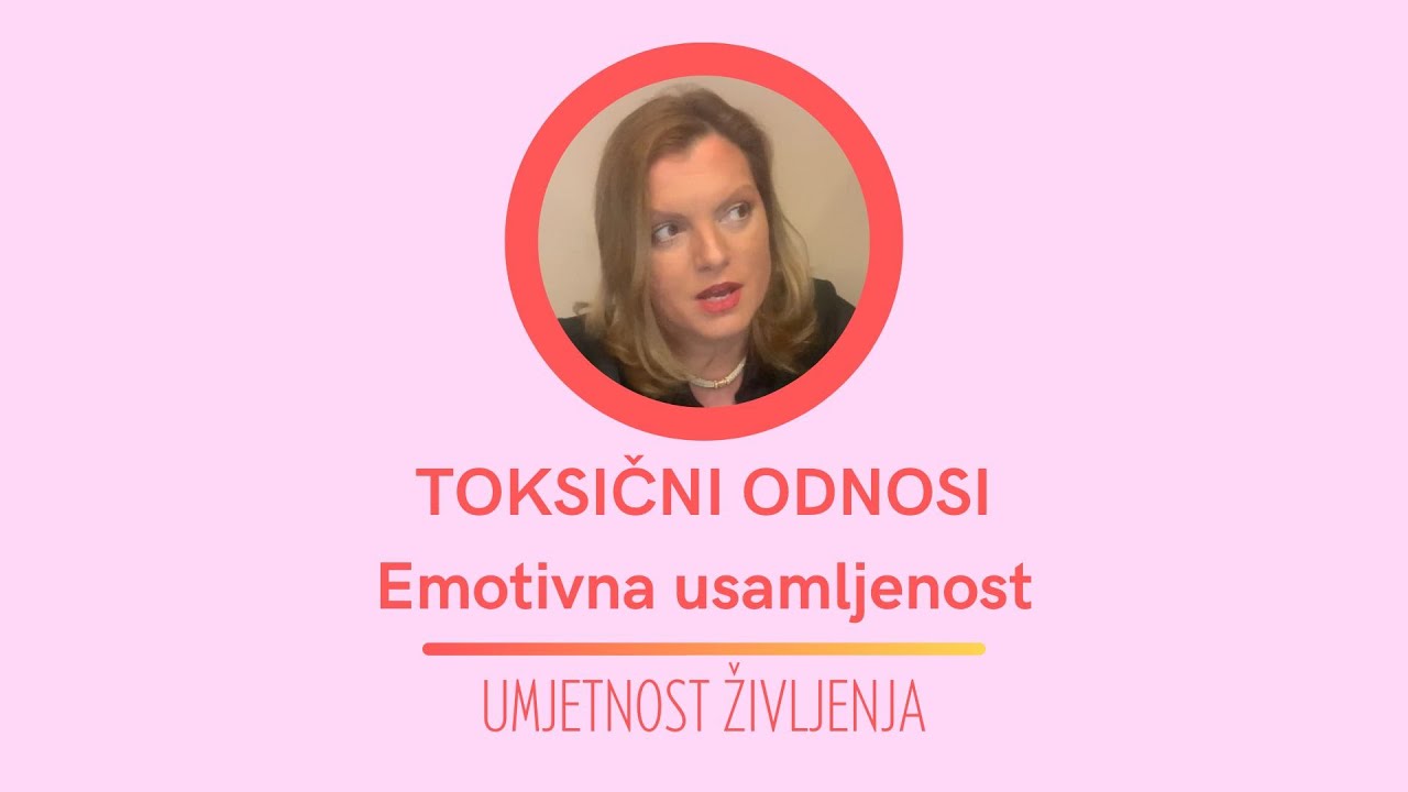 Toksični odnosi. Emotivna usamljenost.