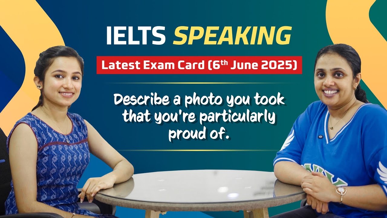 IELTS Speaking | Describe a Photo You Took (6th June 2025 Exam Card)