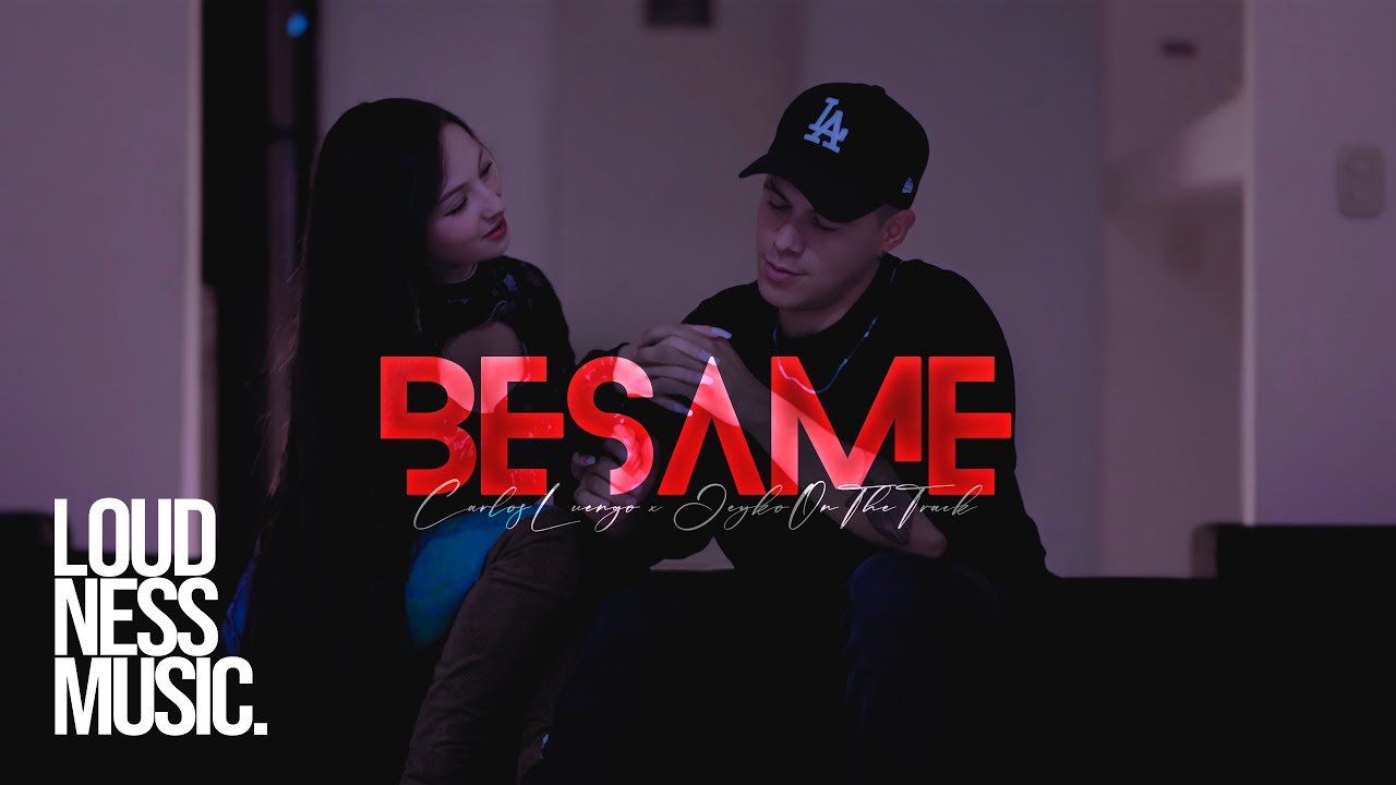 Carlos Luengo Ft Jeyko On The Track x Hugo Alarcon - Besame [Video Oficial]