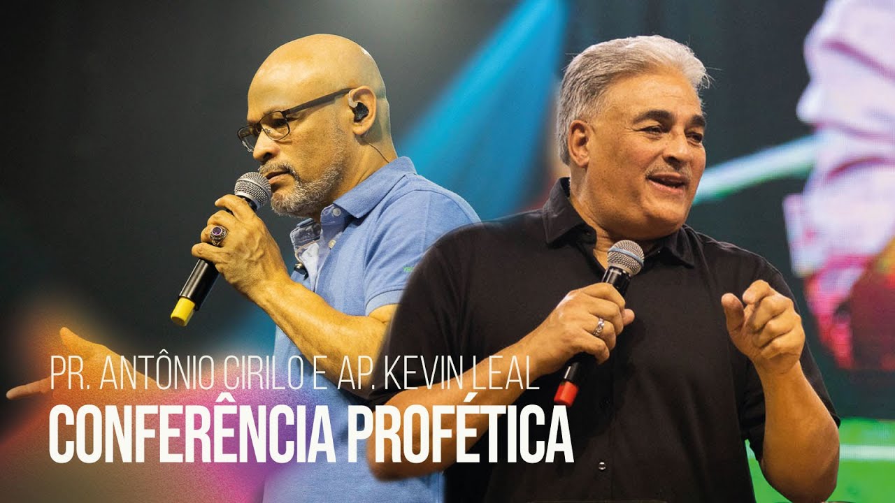 Pr. Antônio Cirilo e Ap. Kevin Leal | Conferência Profética 2022 | Igreja Bola de Neve | 09.12.2022
