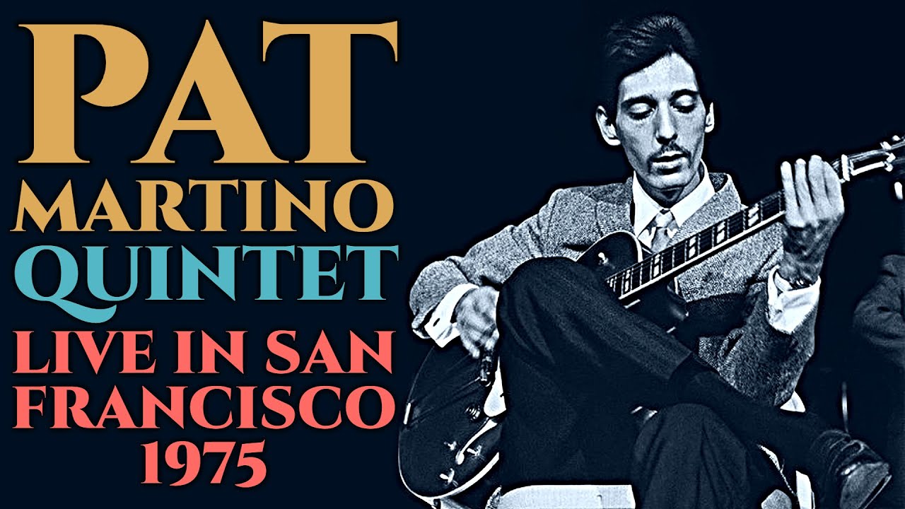 Pat Martino Quintet - Live in San Francisco 1975 [audio only]