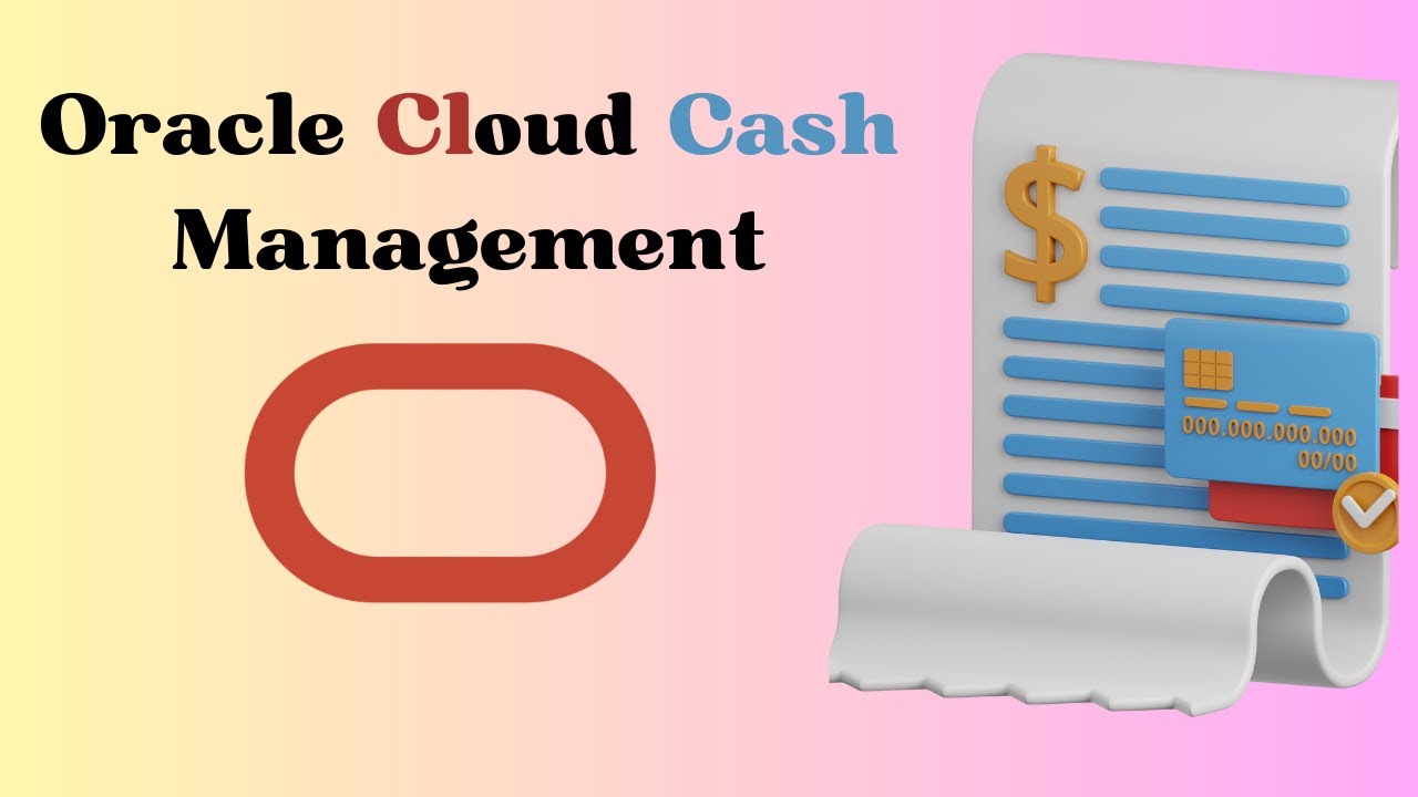 Oracle Fusion Cloud Cash Management: полное руководство для начинающих