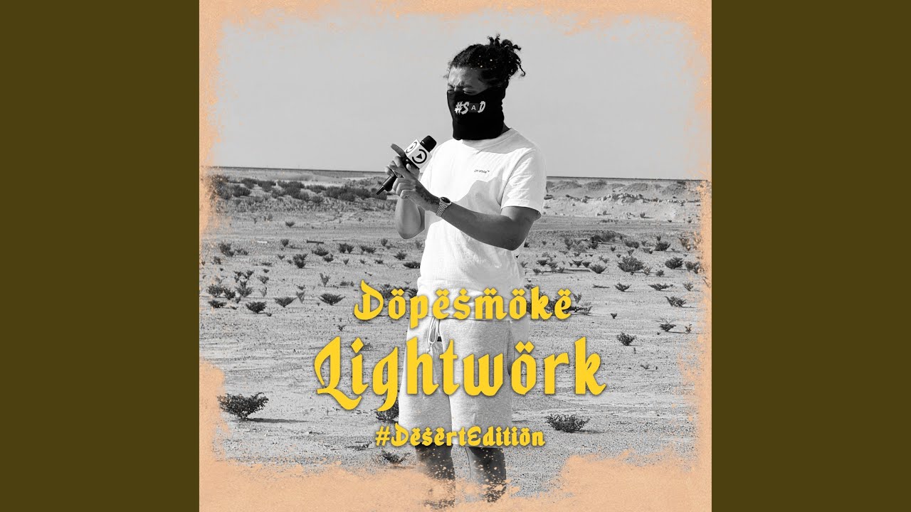Dopesmoke - Lightwork #DesertEdition