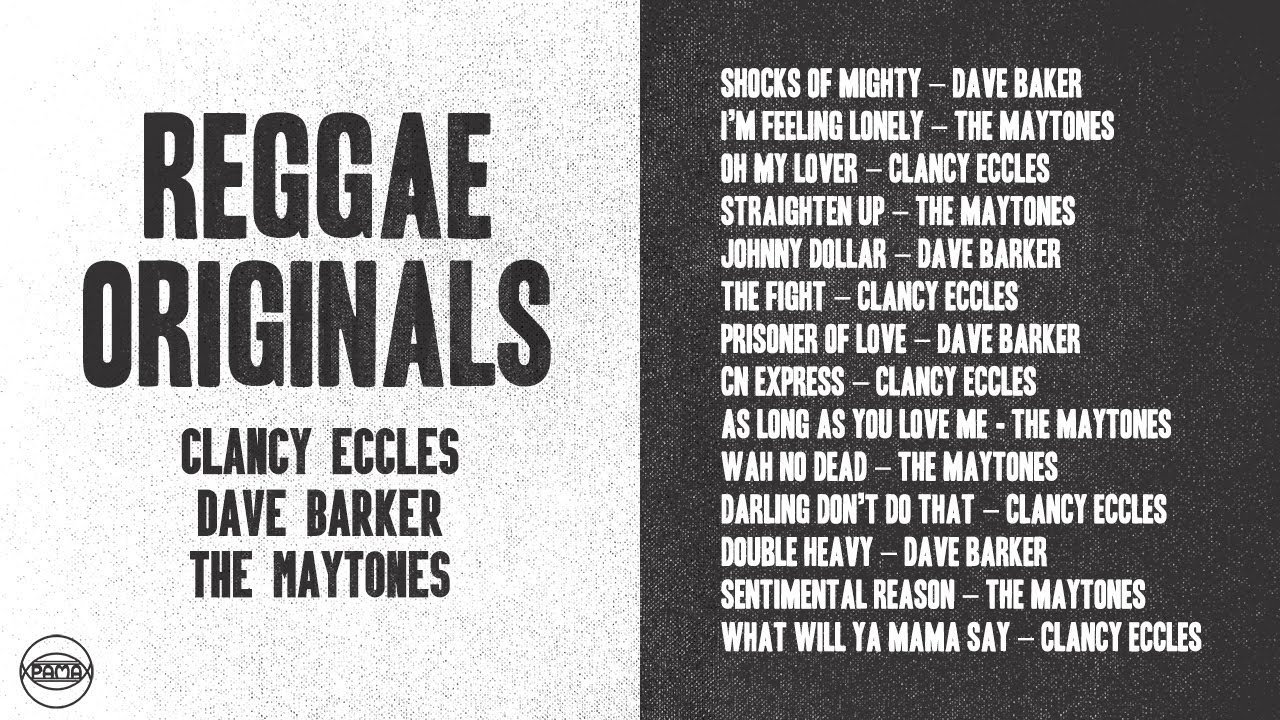 60' s 70's Reggae Hits Mix: Clancy Eccles, Dave Barker & The Maytones | Pama Records