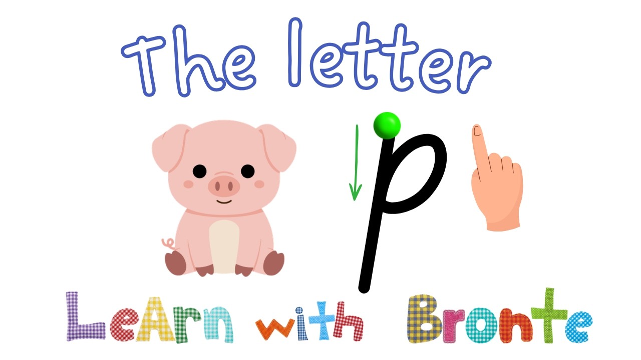 The letter p |Phonics| Learn with Bronte