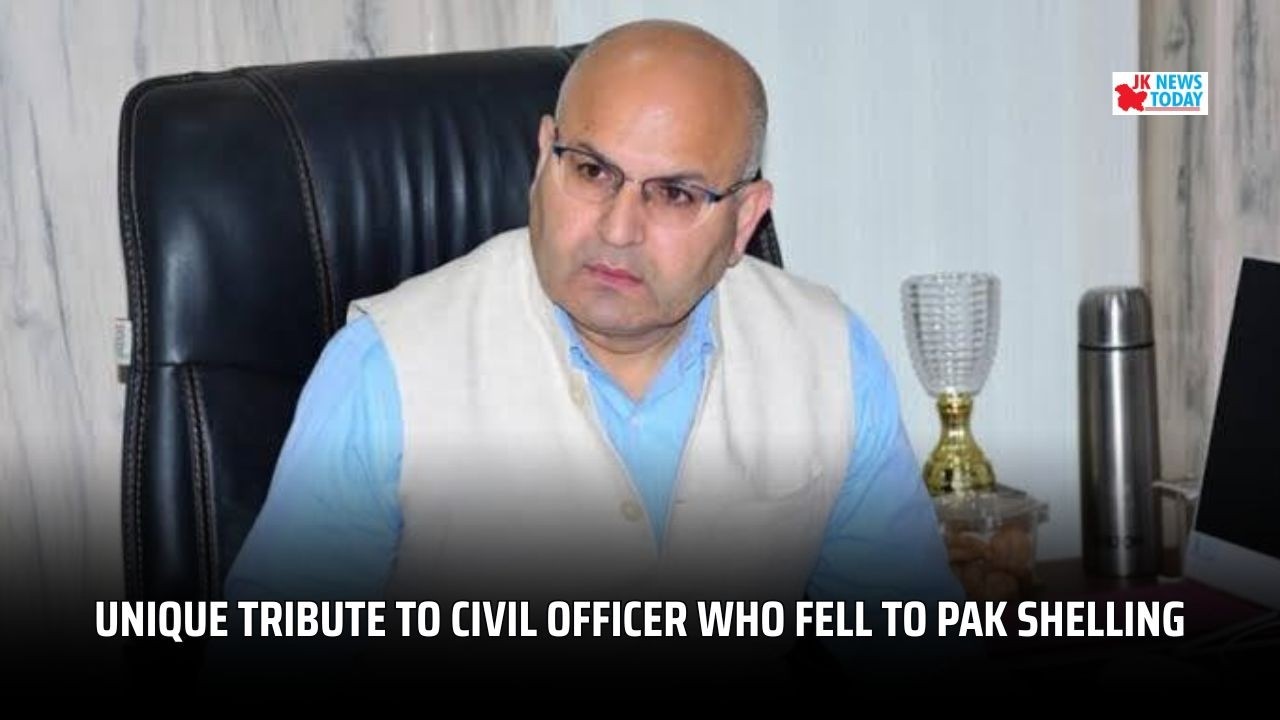 Unique tribute to civil officer who fell to Pak shelling | JK News Today