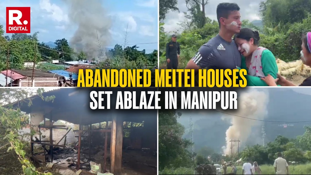 Abandoned Meitei Houses Set Abalze in Manipur's Imphal West- Kangpokpi Border