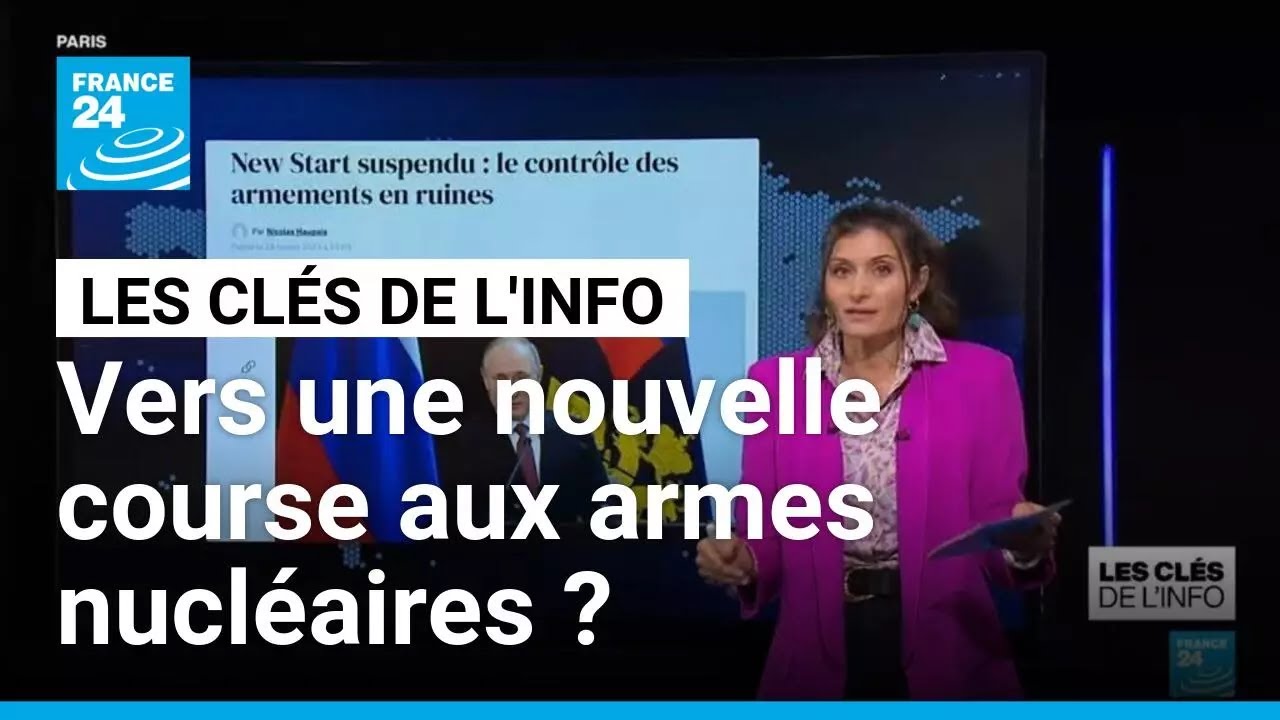 Vers une nouvelle course aux armes nucléaires ? • FRANCE 24