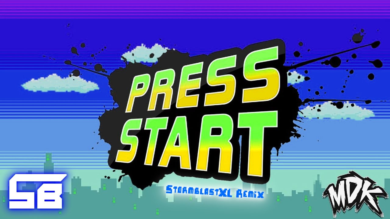MDK - Press Start (StormblastXL Remix)