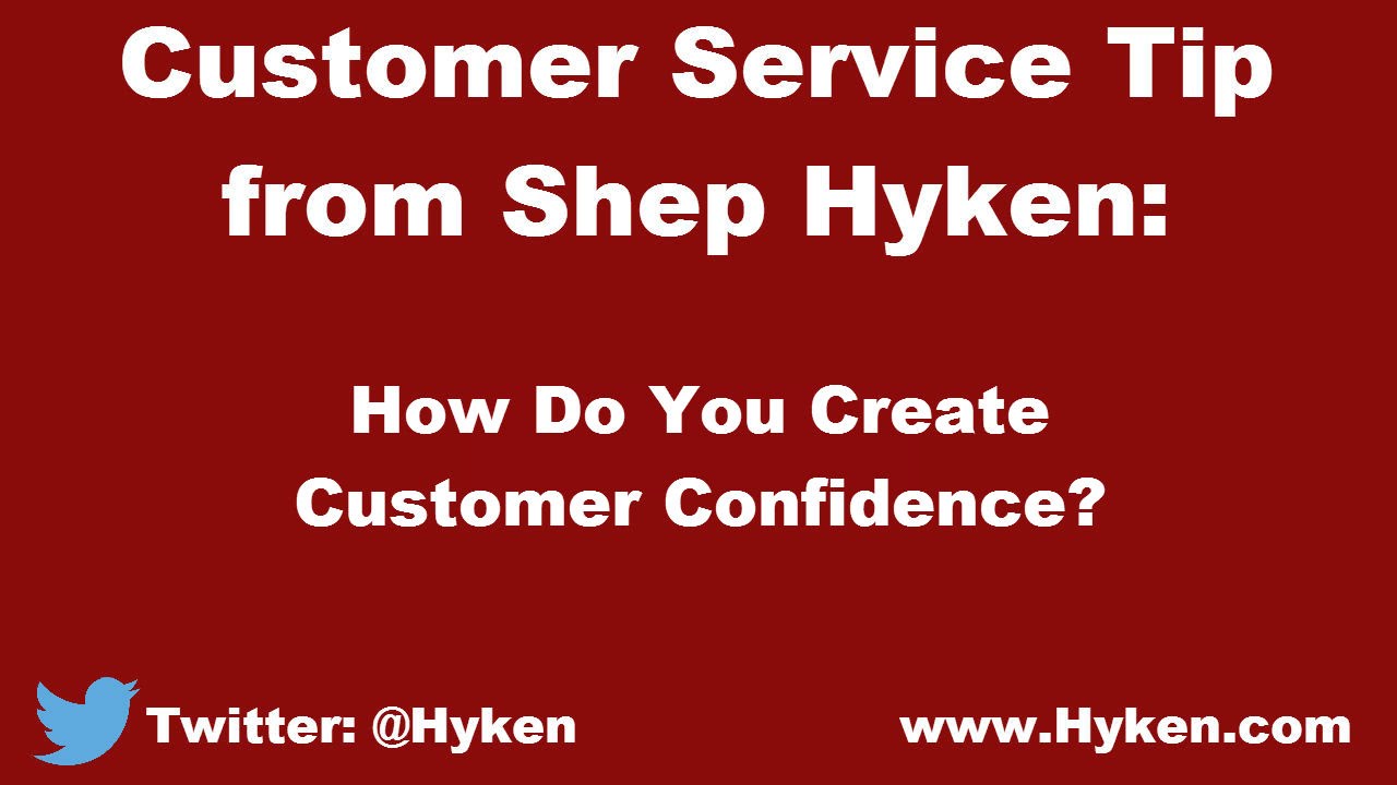 Customer Service Tip: Create Customer Confidence