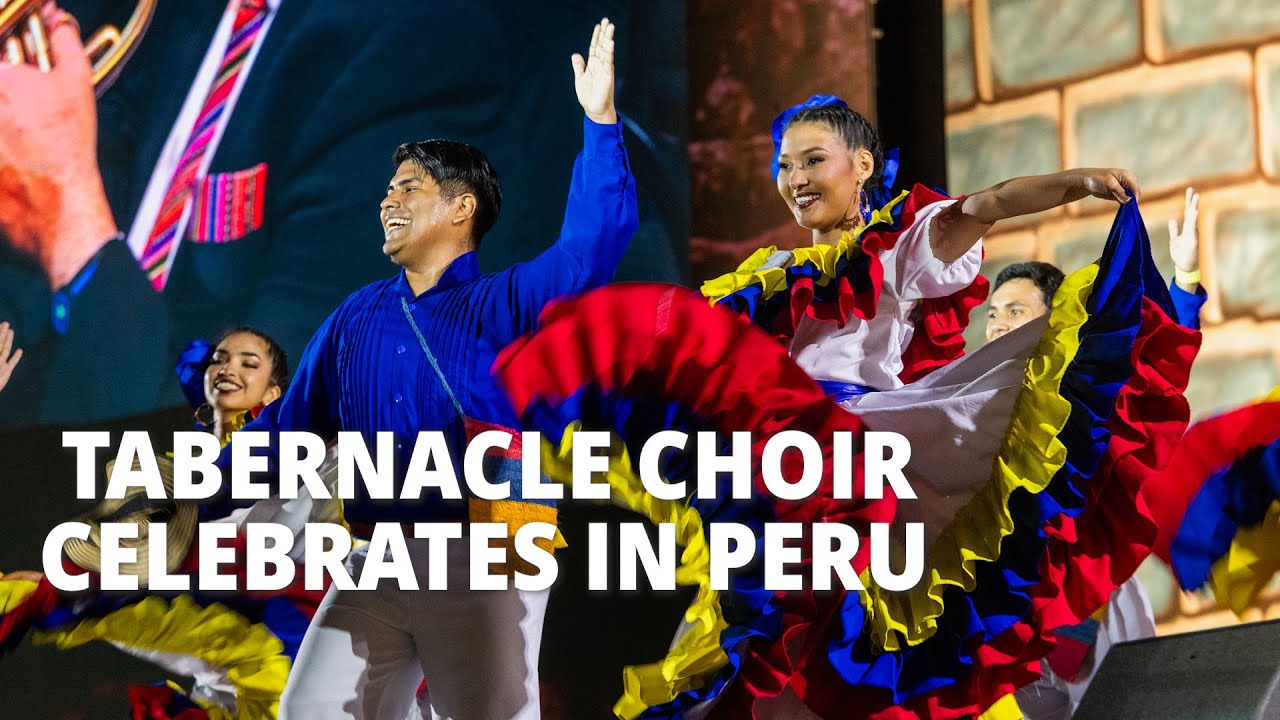 Tabernacle Choir Celebrates in Peru