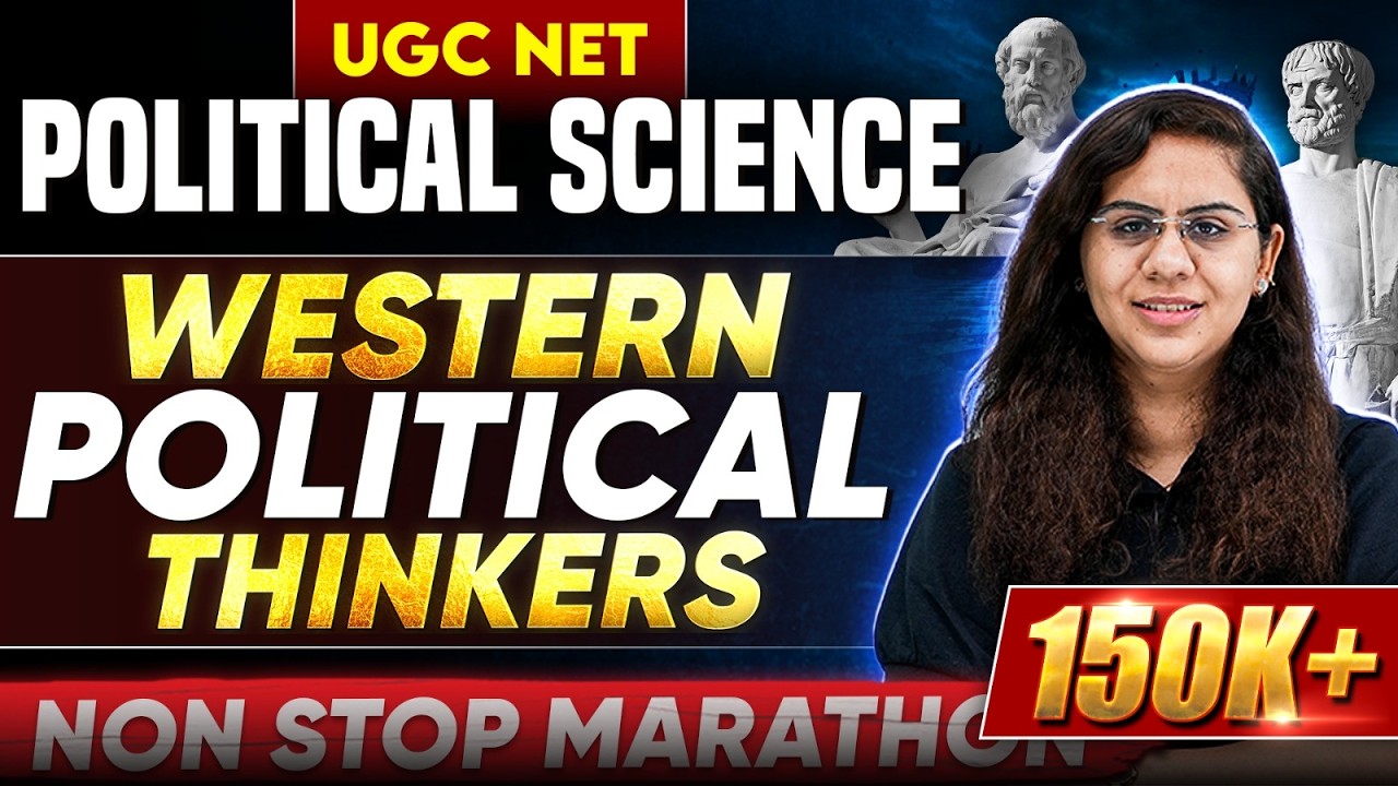 Western Political Thinkers - Non-stop Marathon | UGC NET Political Science | NET Dec | Chandni Ma'am