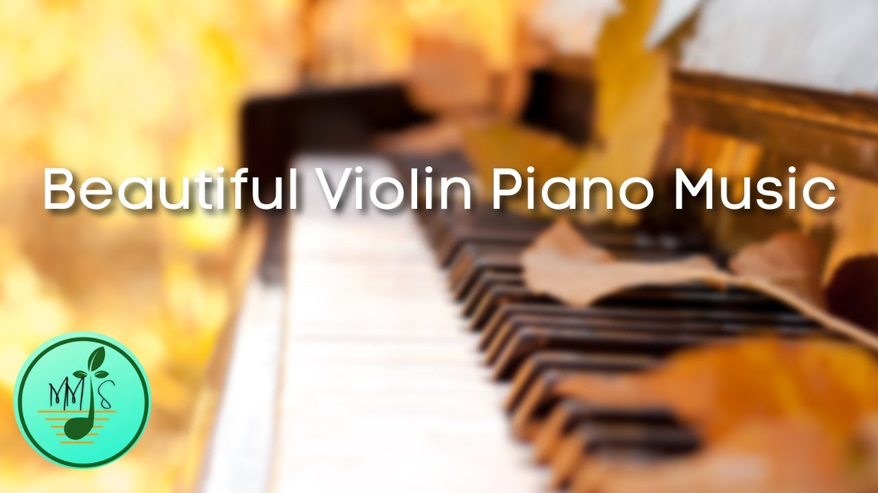 1 Hour Beautiful Violin Piano Music | Relaxing Instrumental Music | 