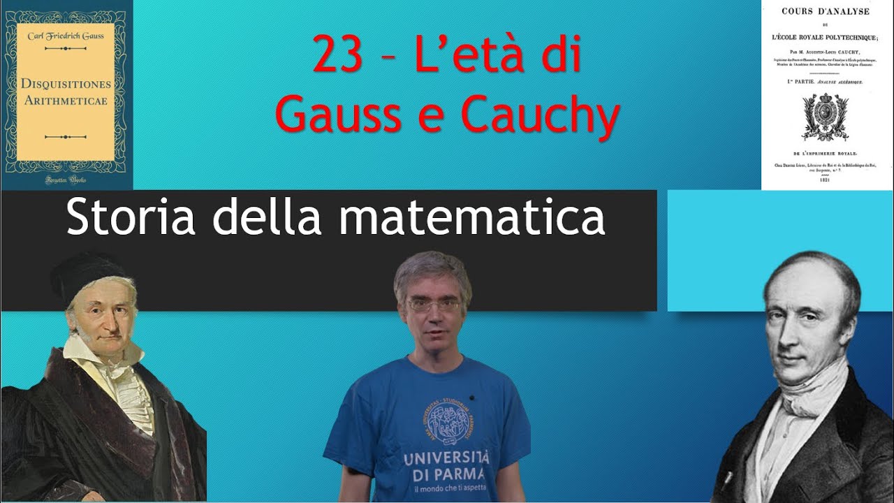 Storia della Matematica 23 - L'età di Gauss e di Cauchy