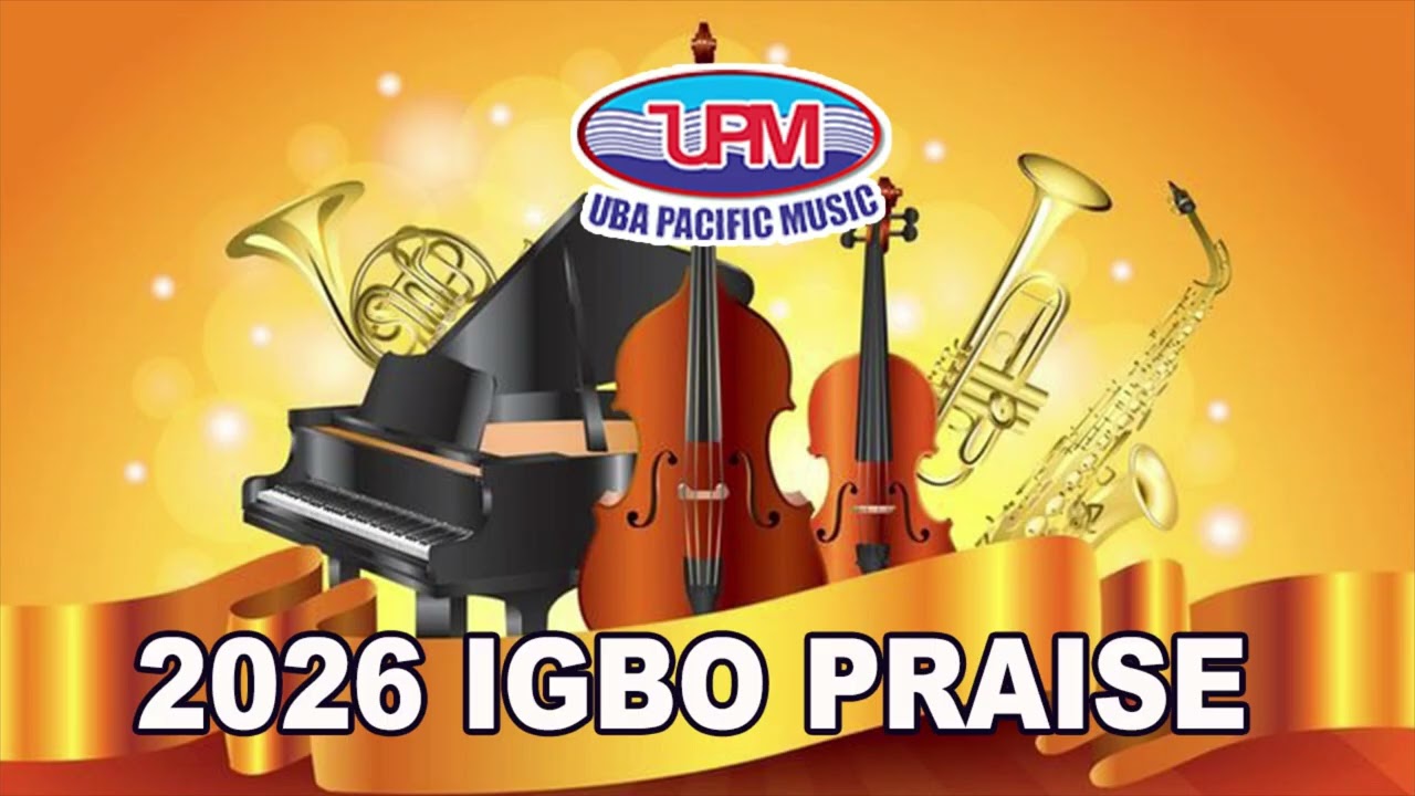 2026 #IGBO Praise  | Uba Pacific Music 🎵🎵