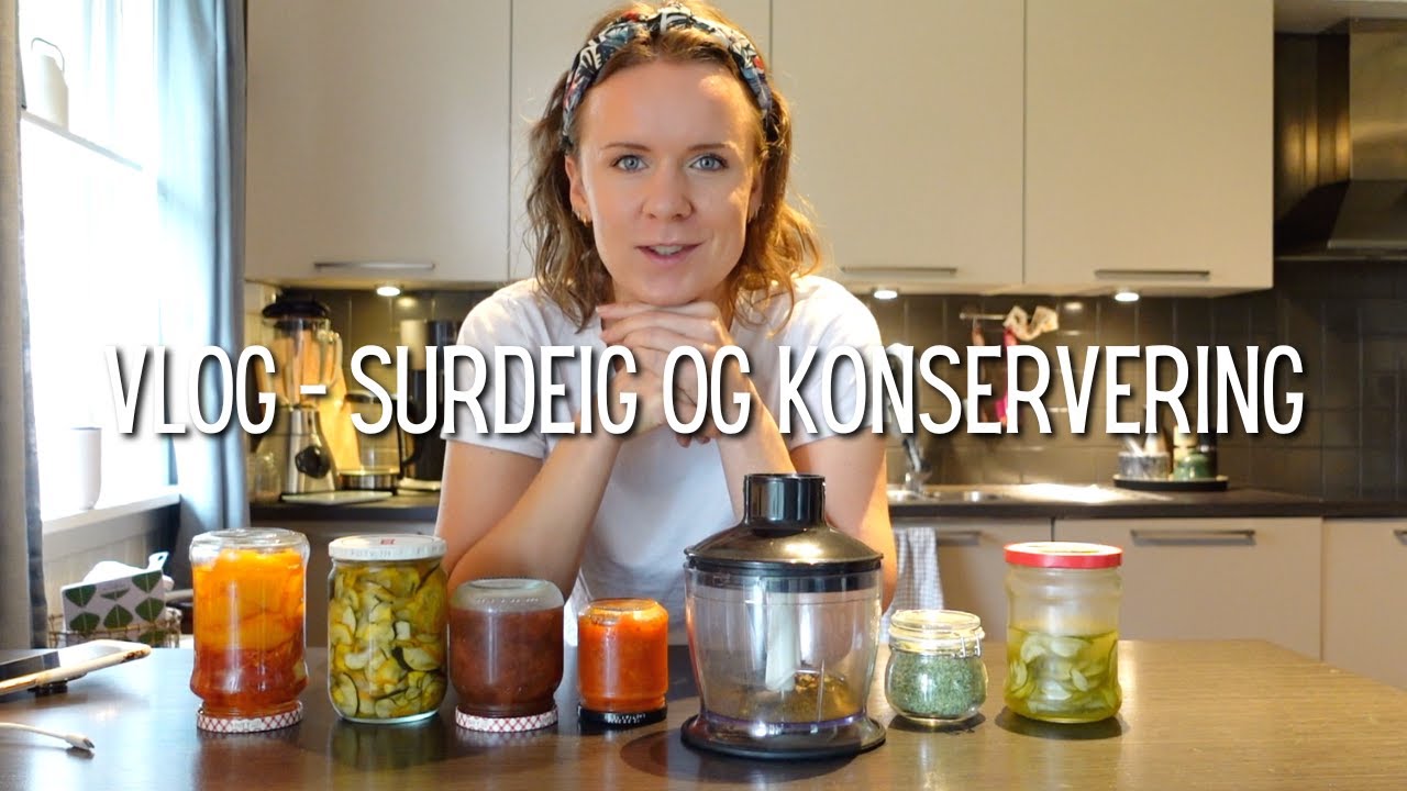 Vlog | Surdeig, fermentering og konservering